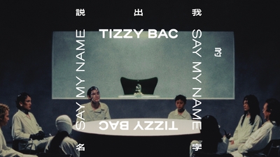 Tizzy Bac [ 說出我的名字 Say My Name ]